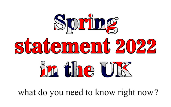 Spring statement 2022 in the UK: what you need to know right now